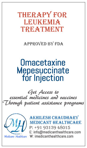 Omacetaxine Mepesuccinate for Injection price in Latin America, Russia, UK and USA.