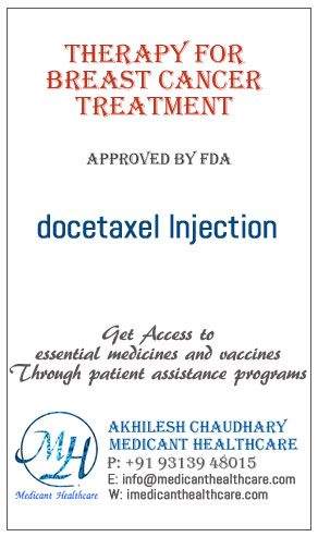 docetaxel Injection price in Latin America, Russia, UK and USA.